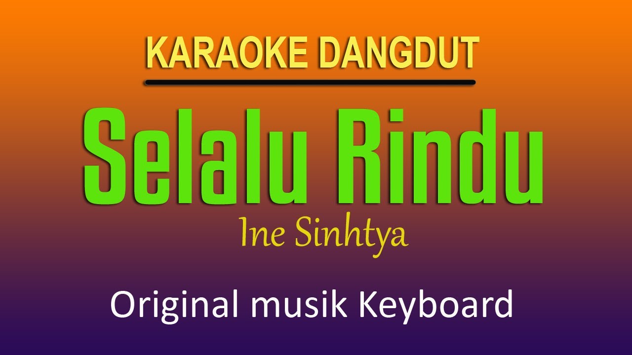 SELALU RINDU - Ine Sinthya Karaoke Dangdut