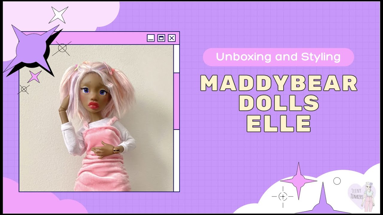 Unboxing and Styling Maddybear Dolls Elle