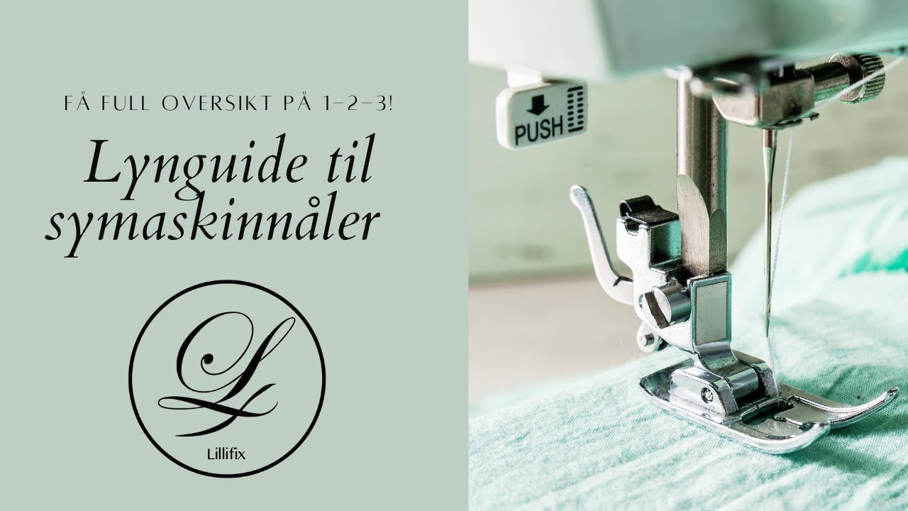 Lynguide til symaskinnåler