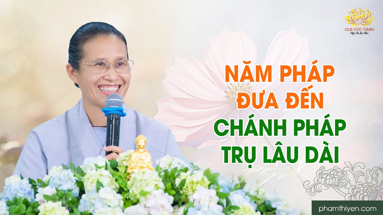 Năm Pháp đưa đến chánh Pháp trụ lâu dài