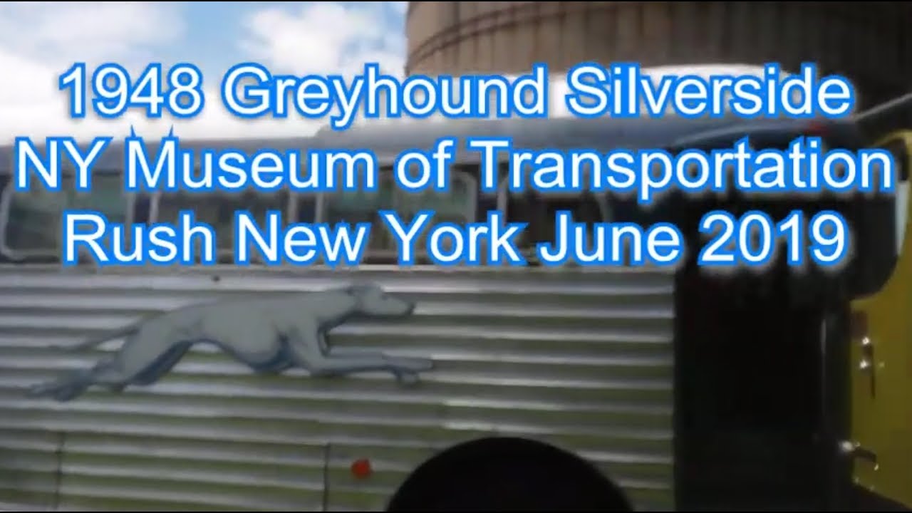 1948 Greyhound Silversides bus New York Museum of Transportation Rush NY June 9 2019