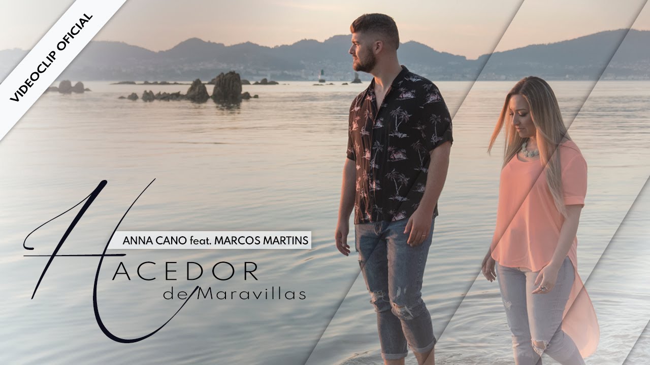 ANNA CANO feat. Marcos Martins I HACEDOR DE MARAVILLAS (VideoClip Oficial)
