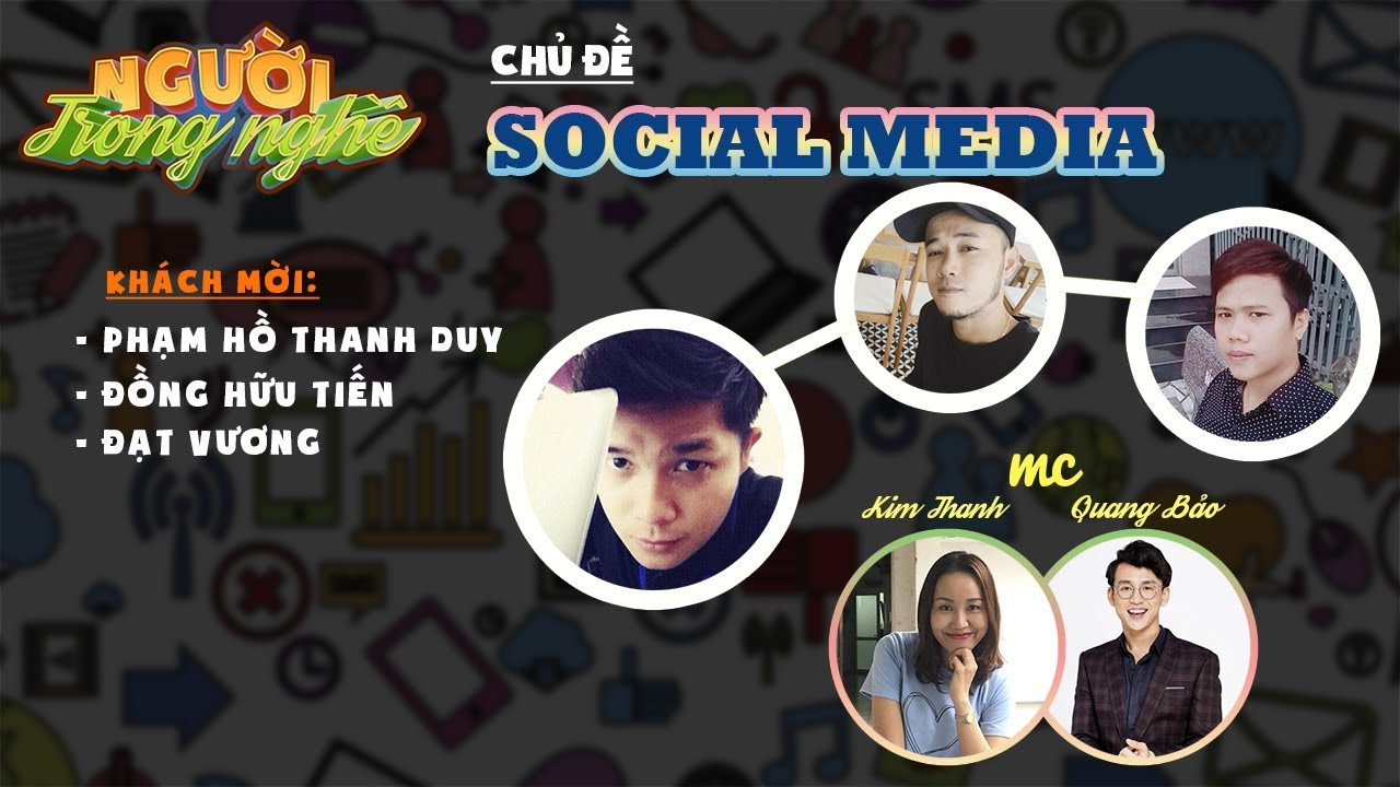 Cùng Quang Bảo và Kim Thanh tìm hiểu về nghề Social Media (Truyền thông mạng xã hội)