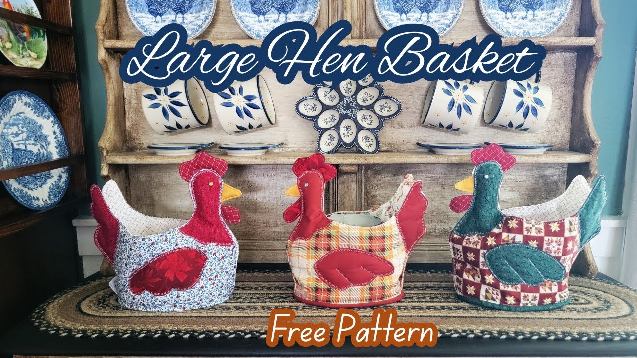 Sew A Large Hen Basket - Free Pattern #freequiltpattern  #scrappyfabrics #chicken #fatquarters