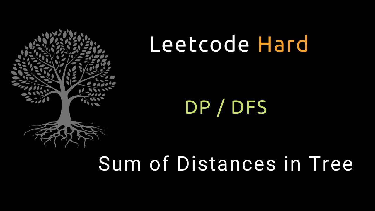 Sum of Distances in Tree - DFS - Dynamic Programming - Python