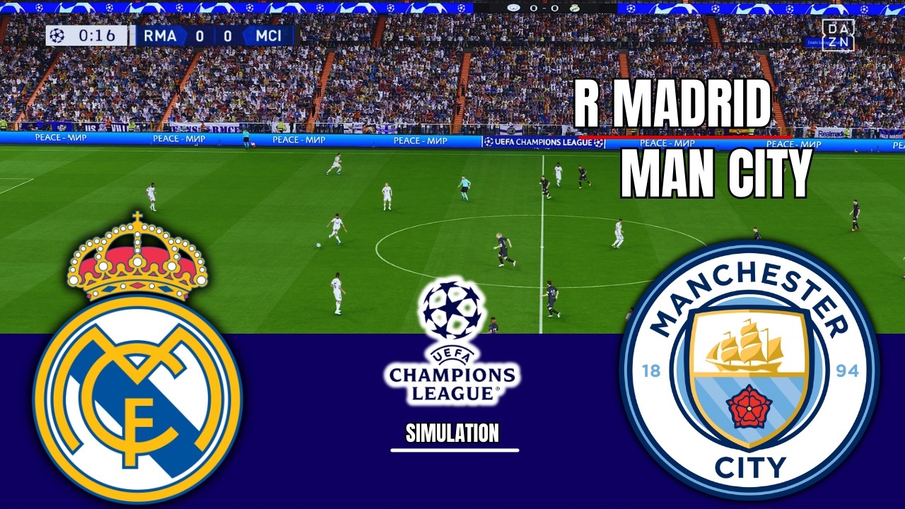 REAL MADRID vs MANCHESTER CITY Champions League 2026 Simulation/Prediction