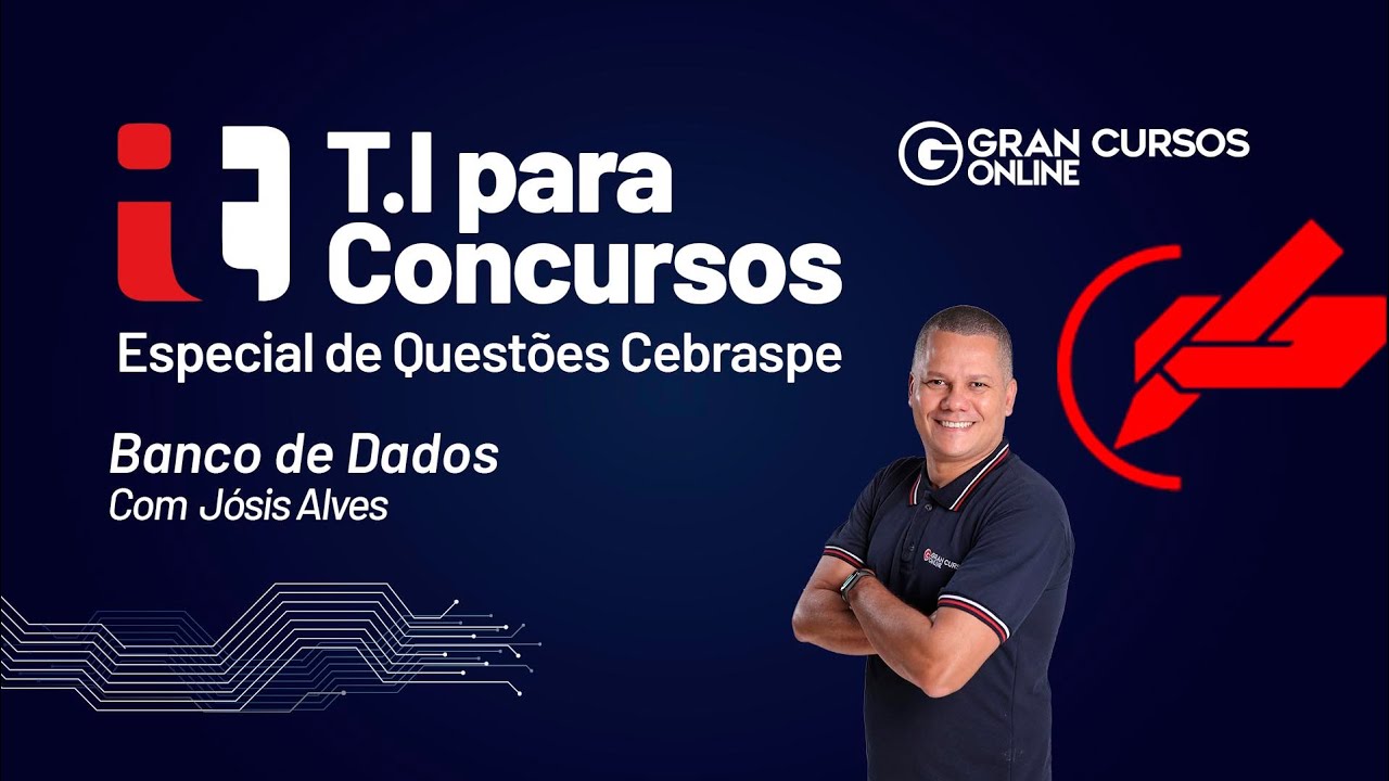 TI para concursos: Especial de Questões  Cebraspe - Banco de Dados e BI com Jósis Alves