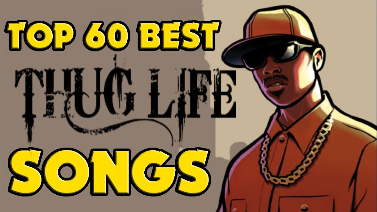 &diams; TOP 60 BEST THUG LIFE SONGS !