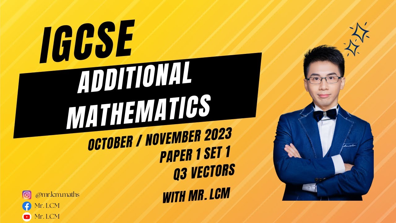 IGCSE Add. Maths Oct/Nov 2023 Paper 1 Set1 Q3 Vectors (0606/11/O/N/23)
