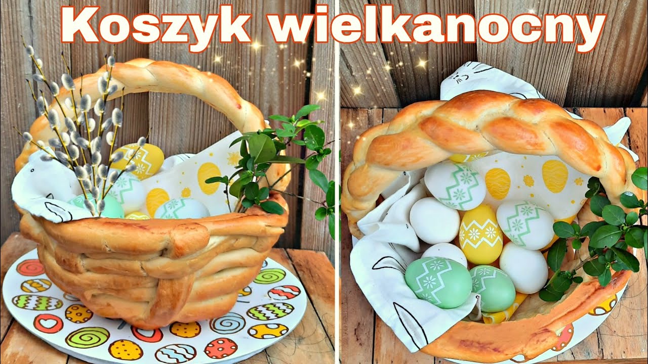 Koszyczek Wielkanocny z Ciasta Drożdżowego/ Bardzo łatwy przepis na jadalny koszyk