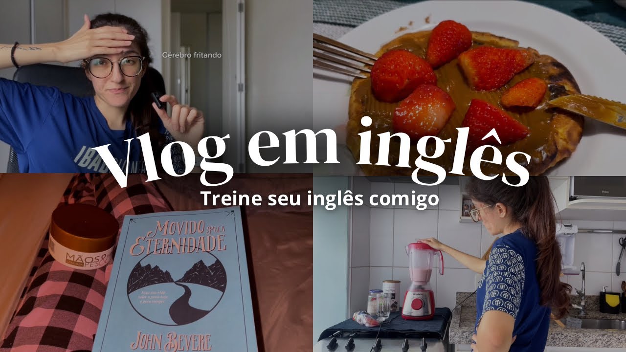 Um daily vlog inteiro falando inglês (com legenda dupla)