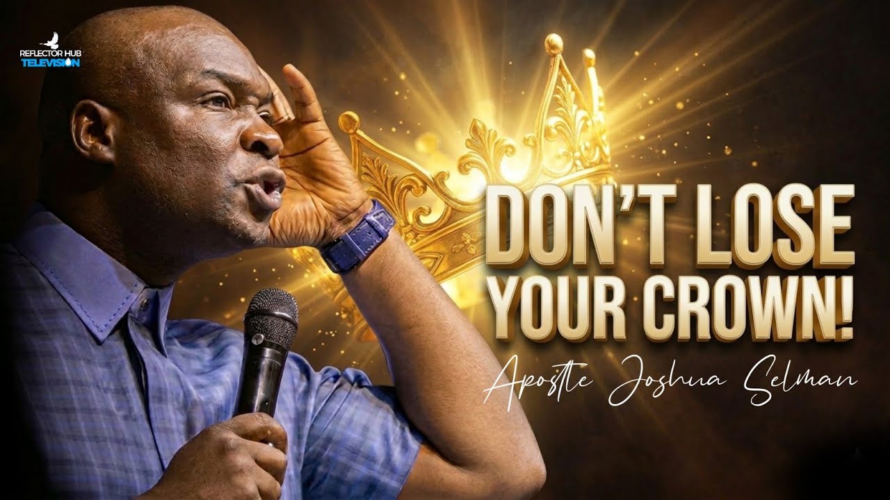 Your Crown Is At Risk – Don't Ignore God's Quiet Process Now! | Apostle Joshua Selman