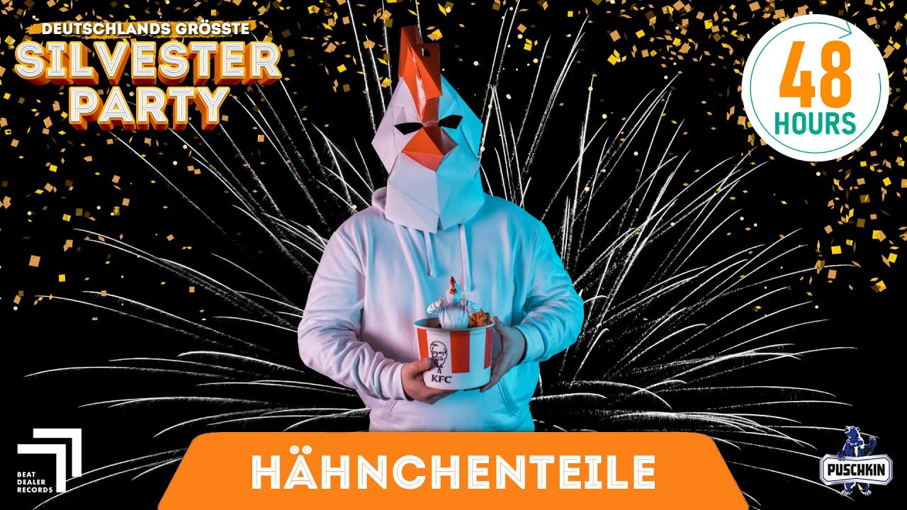 HÄHNCHENTEILE | Deutschlands Größte Silvester-Party | hosted by 48HOURS & 2Nights1Stream