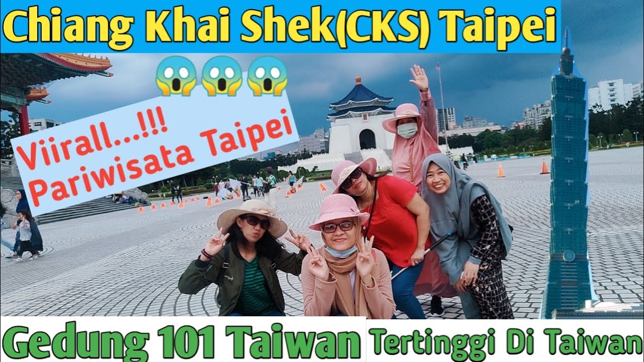 Gedung Tertinggi Di Taiwan 101 dan Taman Chiang Khai Shek