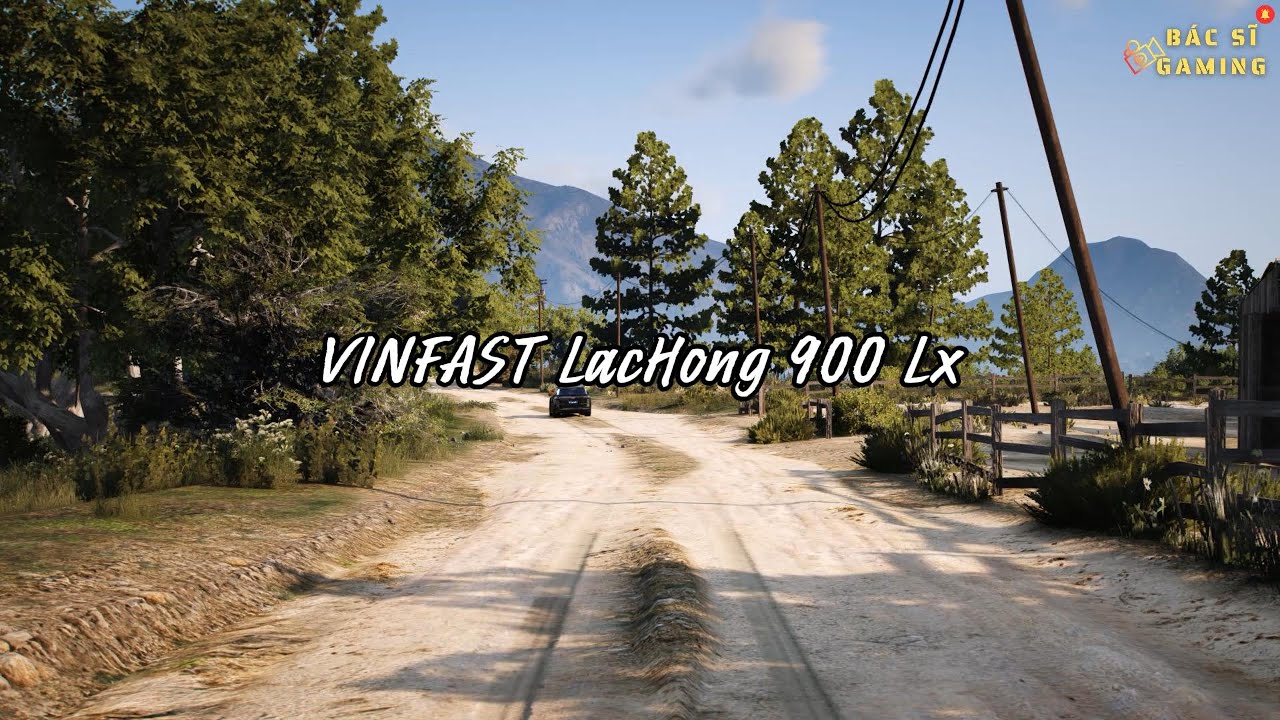 #GTA V TRẢI NGHIỆM VINFAST LACHONG 900LX CÙNG BÁC SĨ GAMING