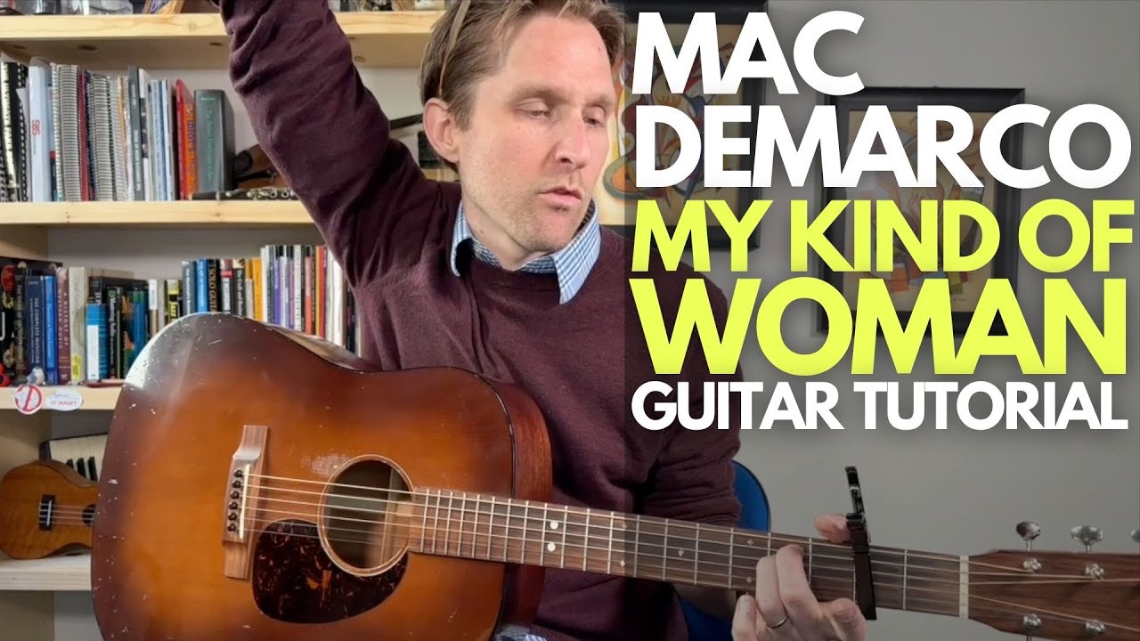 My Kind of Woman by Mac DeMarco Guitar Tutorial - Guitar Lessons with Stuart!