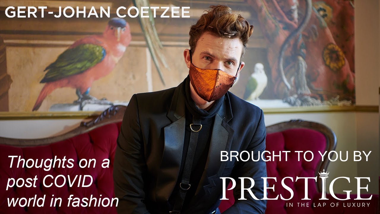 Prestige Magazine South Africa Interview:  Gert-Johan Coetzee on Post COVID world in fashion
