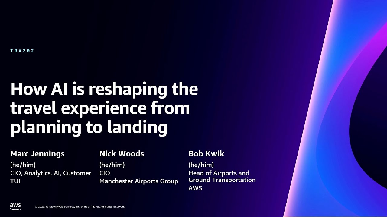 AWS re:Invent 2023 - How AI is reshaping the travel experience from planning to landing (TRV202)