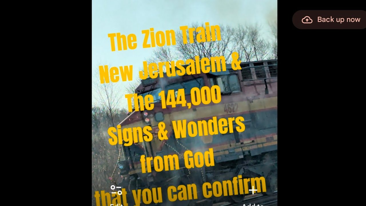 THE ZION TRAIN - NEW JERUSALEM & THE 144K SIGNS & WONDERS YOU CAN CONFIRM 