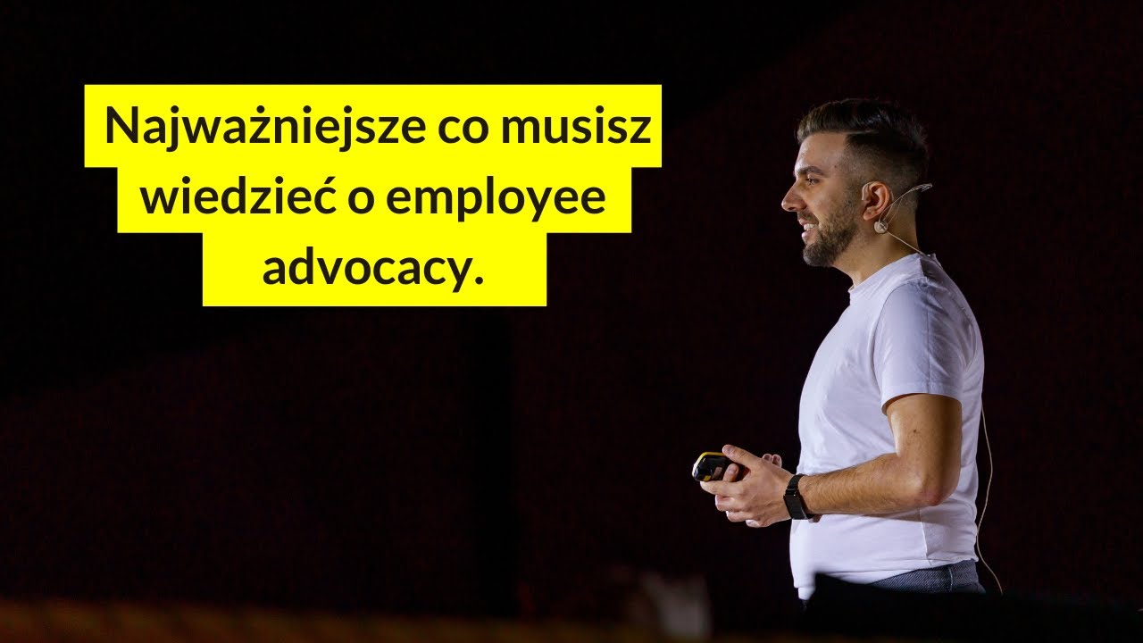 Mateusz Jabłonowski - Najważniejsze co musisz wiedzieć o employee advocacy.