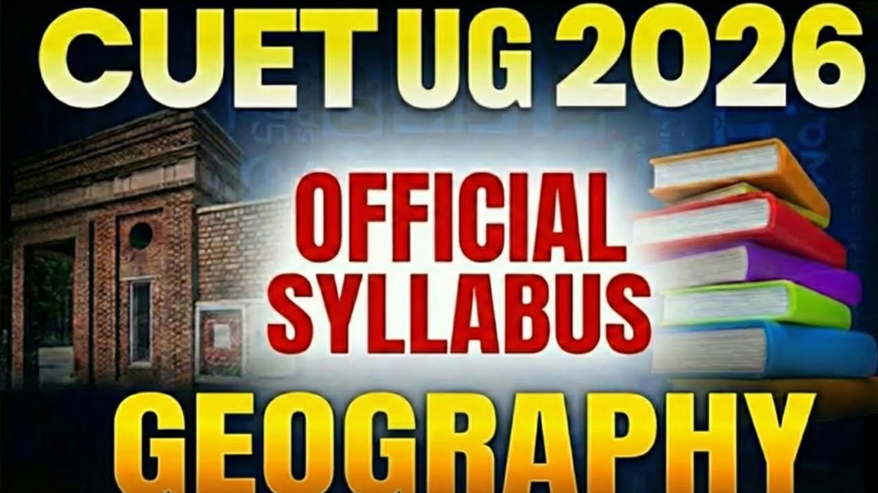 Geography | Official Syllabus | CUET UG 2026 |