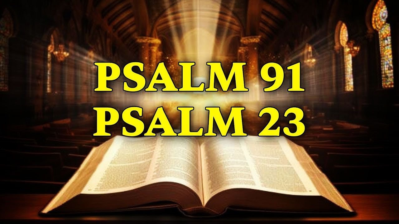 PSALM 91 And PSALM 23:  The Two Most Powerful Healing Scriptures in the Bible | Pray This Daily