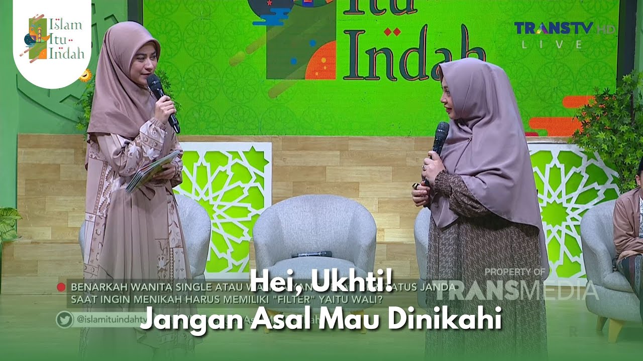 Hei, Ukhti! Jangan Asal Mau Dinikahi - ISLAM ITU INDAH (20/01/26) P1