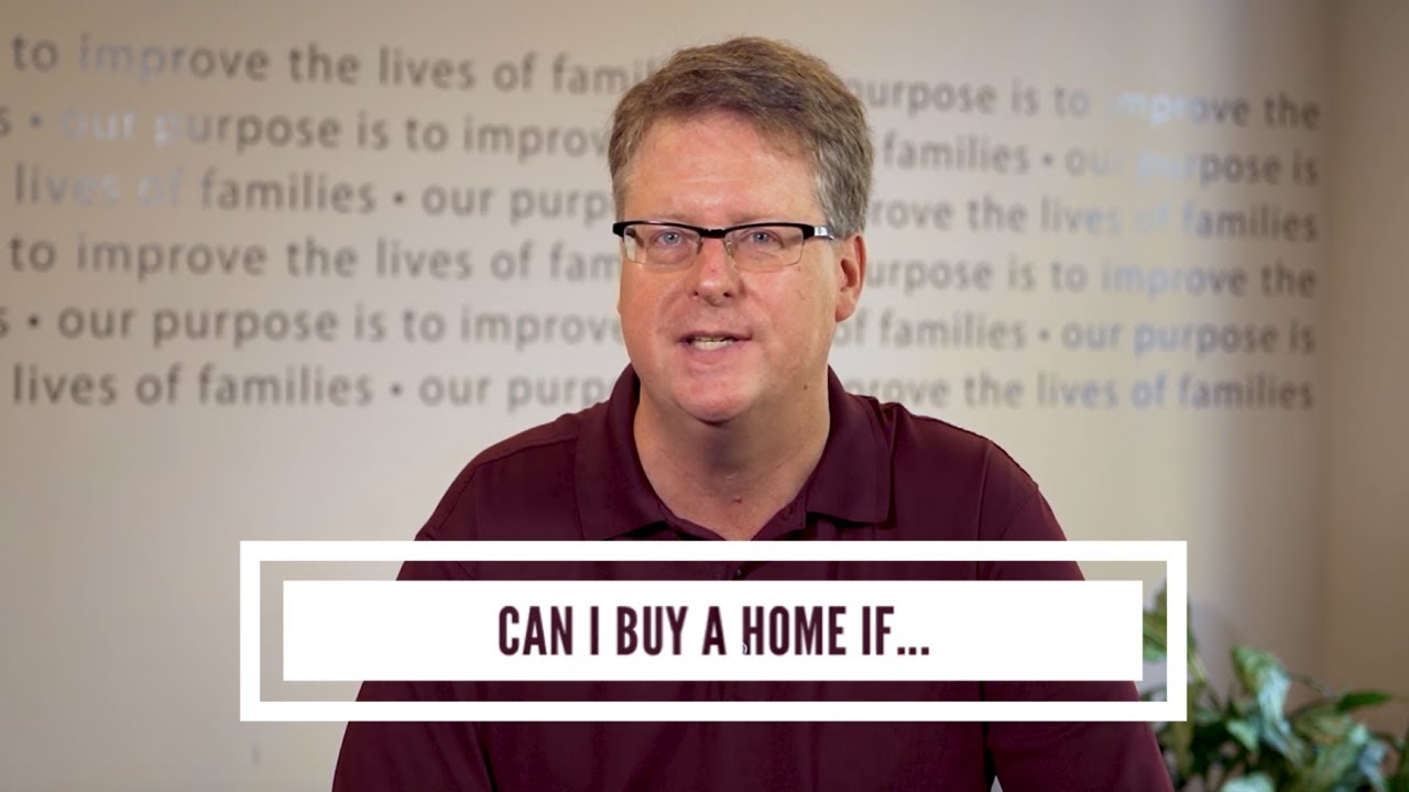 Can I Buy a Home If ...