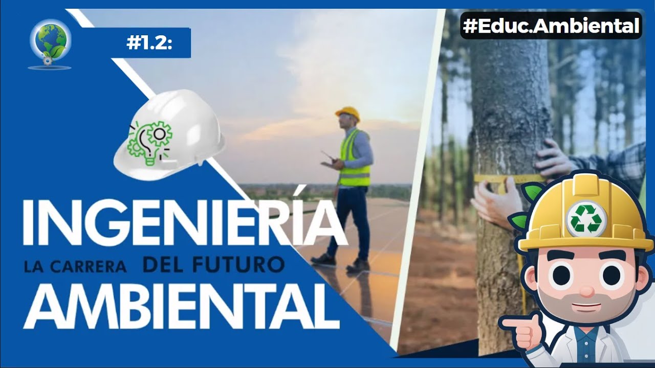 📝 &iquest;Qu&eacute; es la ingenier&iacute;a Ambiental? ♻️ | #EDUCAMBIENTAL