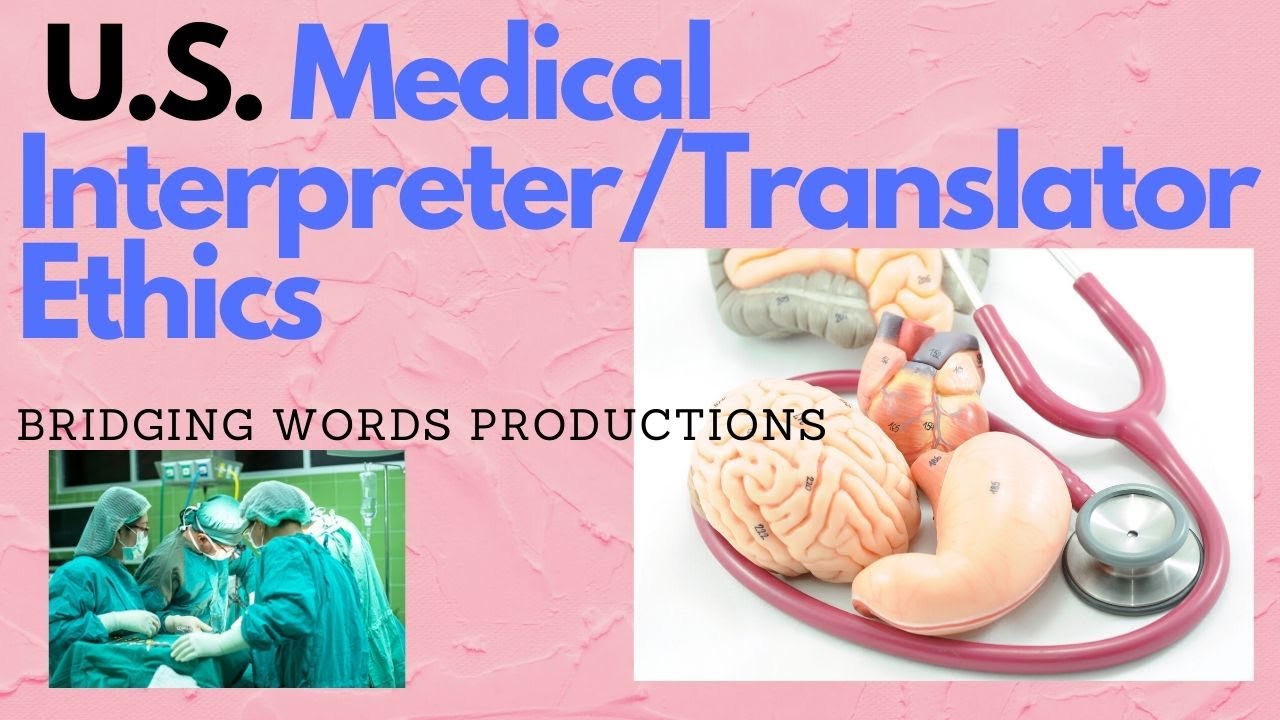 Medical Interpreter/Translator Ethics