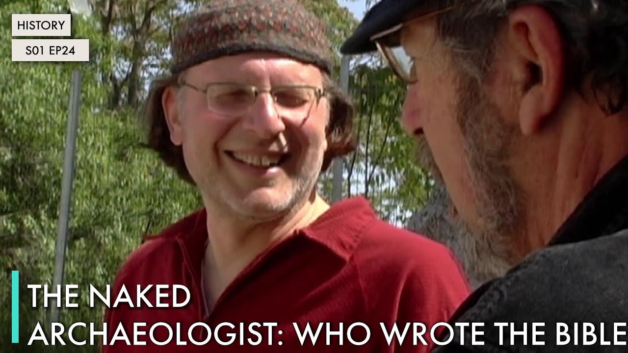 The Naked Archaeologist: Who Wrote the Bible?