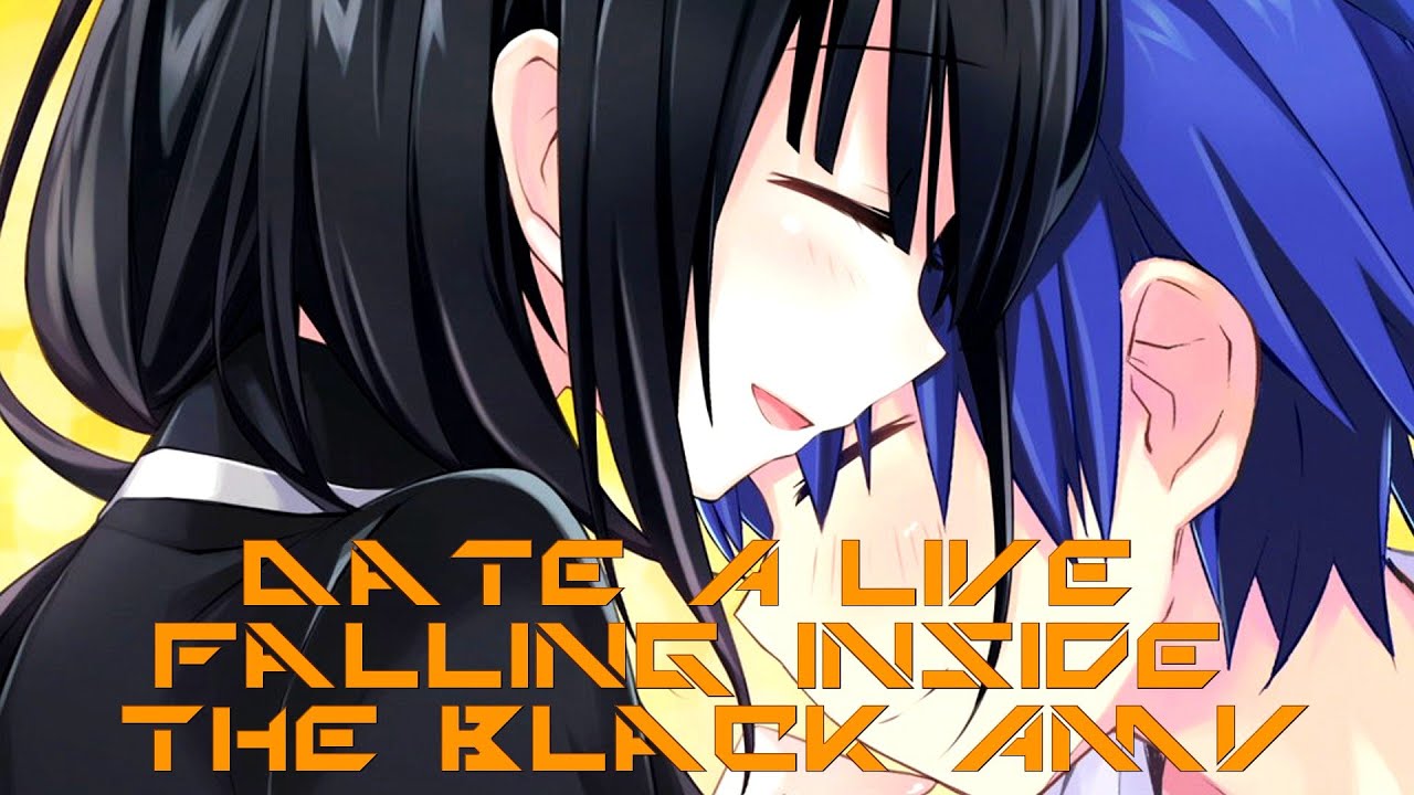 Date A Live-Falling Inside The Black[Kurumi X Shido] AMV