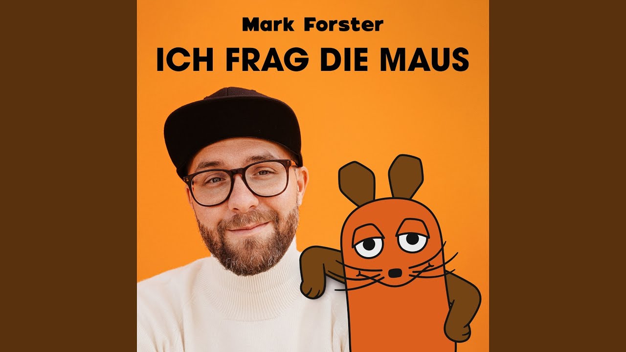 ICH FRAG DIE MAUS