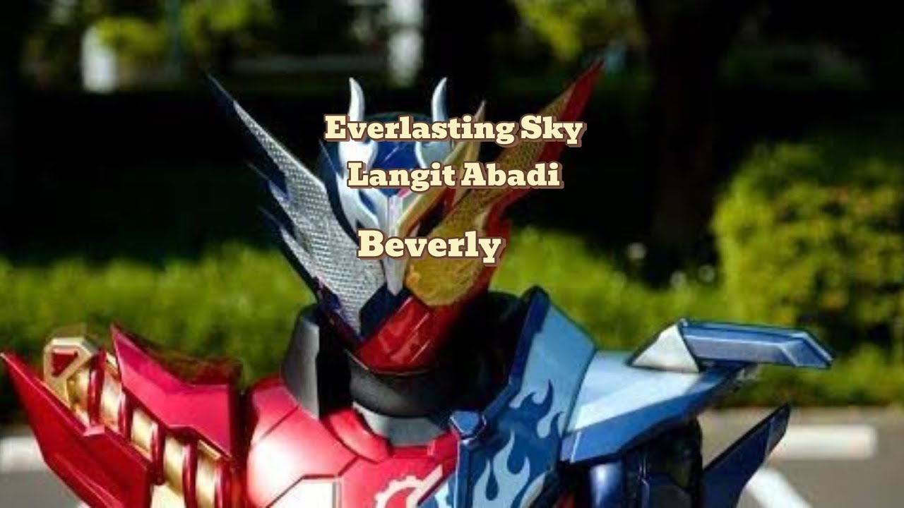 Kamen Rider Build: Be The One Ending Song (Everlasting Sky - Beverly) Lyrics