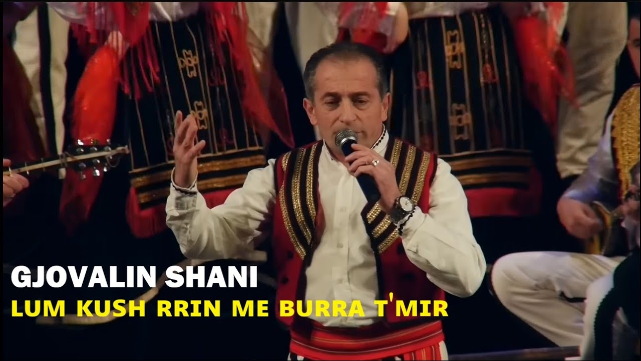 Gjovalin Shani - Lum kush rrin me burra t'mir