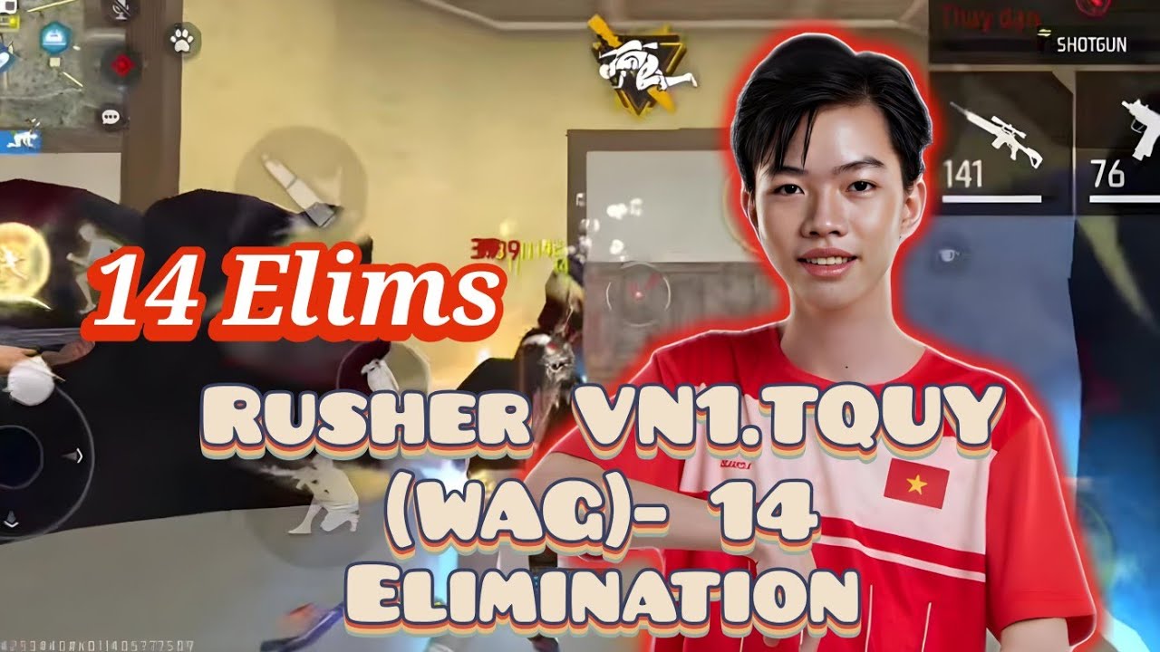 Rusher VN1.TQUY (WAG)- 14 Elimination  | 07120049#wag#ffwssea2025#freefire