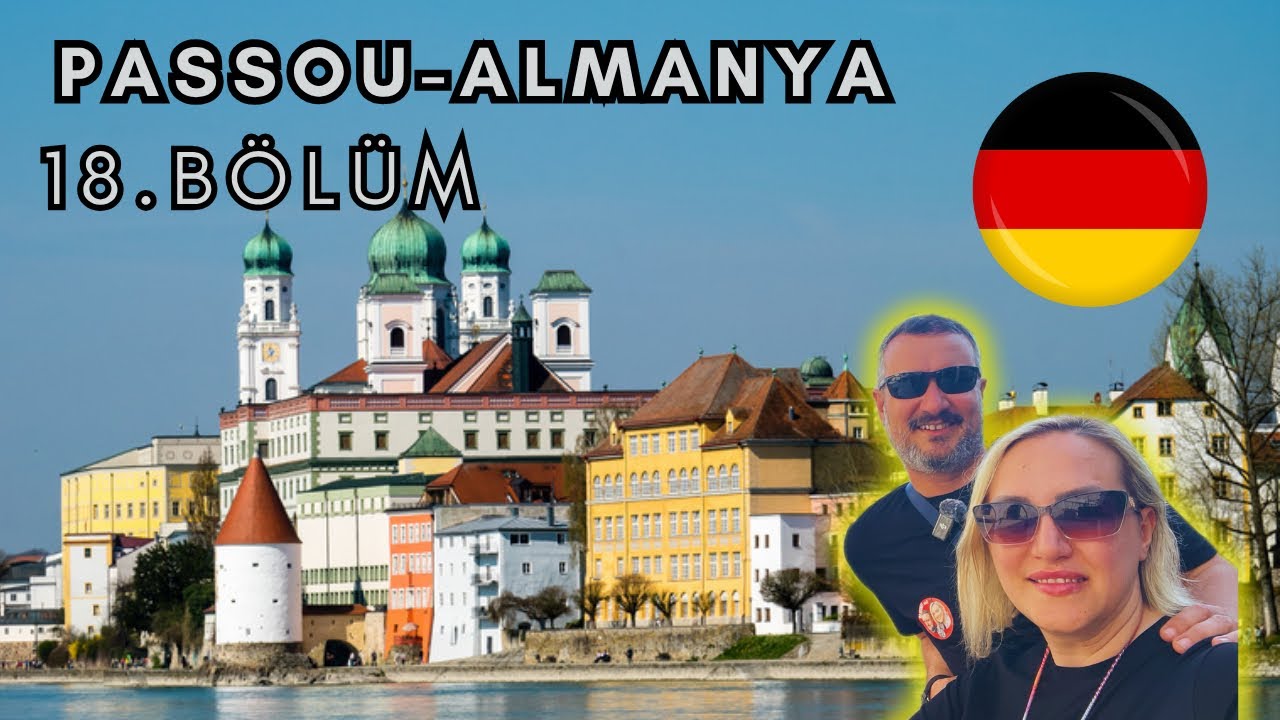 18.bölüm Almanya Essen Münih Passou yapıyoruz / Avrupa'yı  Keşfe Çıkıyoruz.