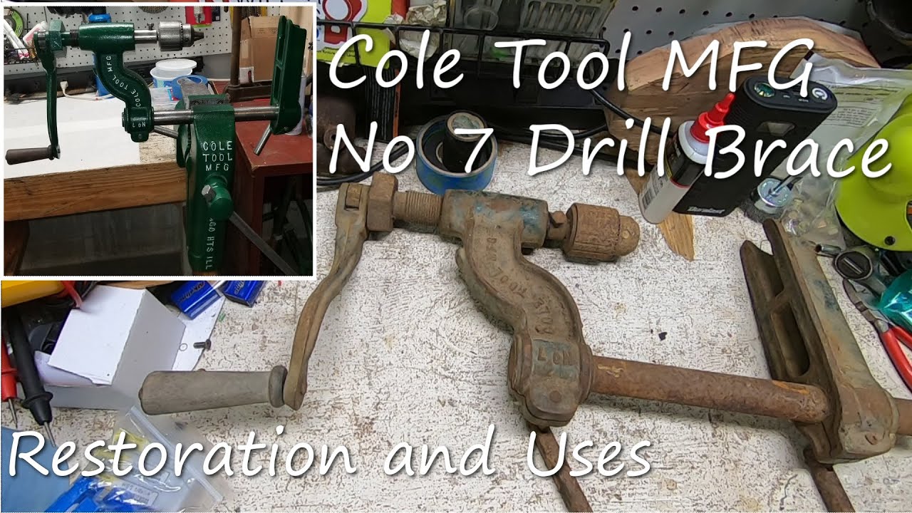 Cole No 7 Drill Brace/Manual Drill Press - Restoration (and example uses)