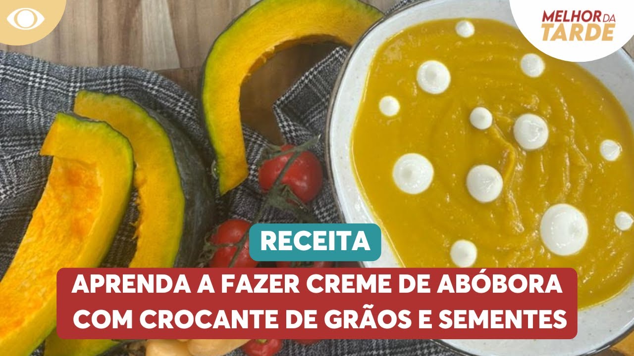 Receita deliciosa: creme de abóbora com crocante de grãos e sementes | Melhor da Tarde