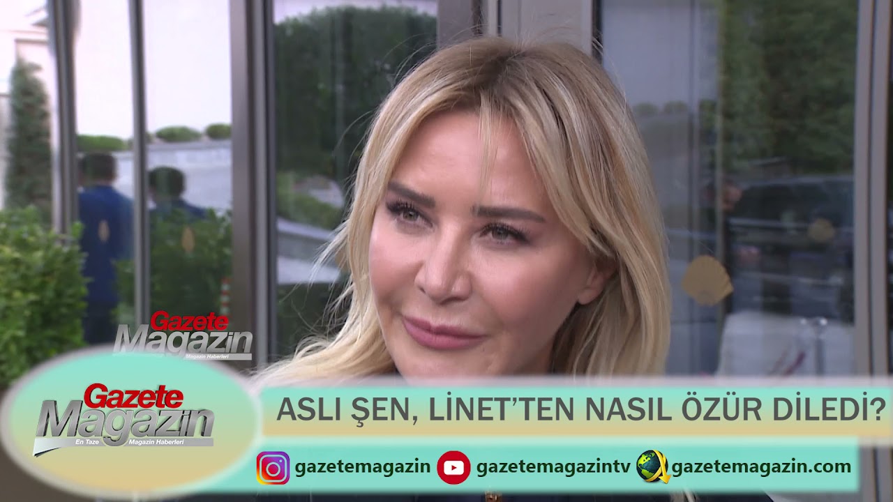 ASLI ŞEN, LİNET'TEN NASIL &Ouml;Z&Uuml;R DİLEDİ?