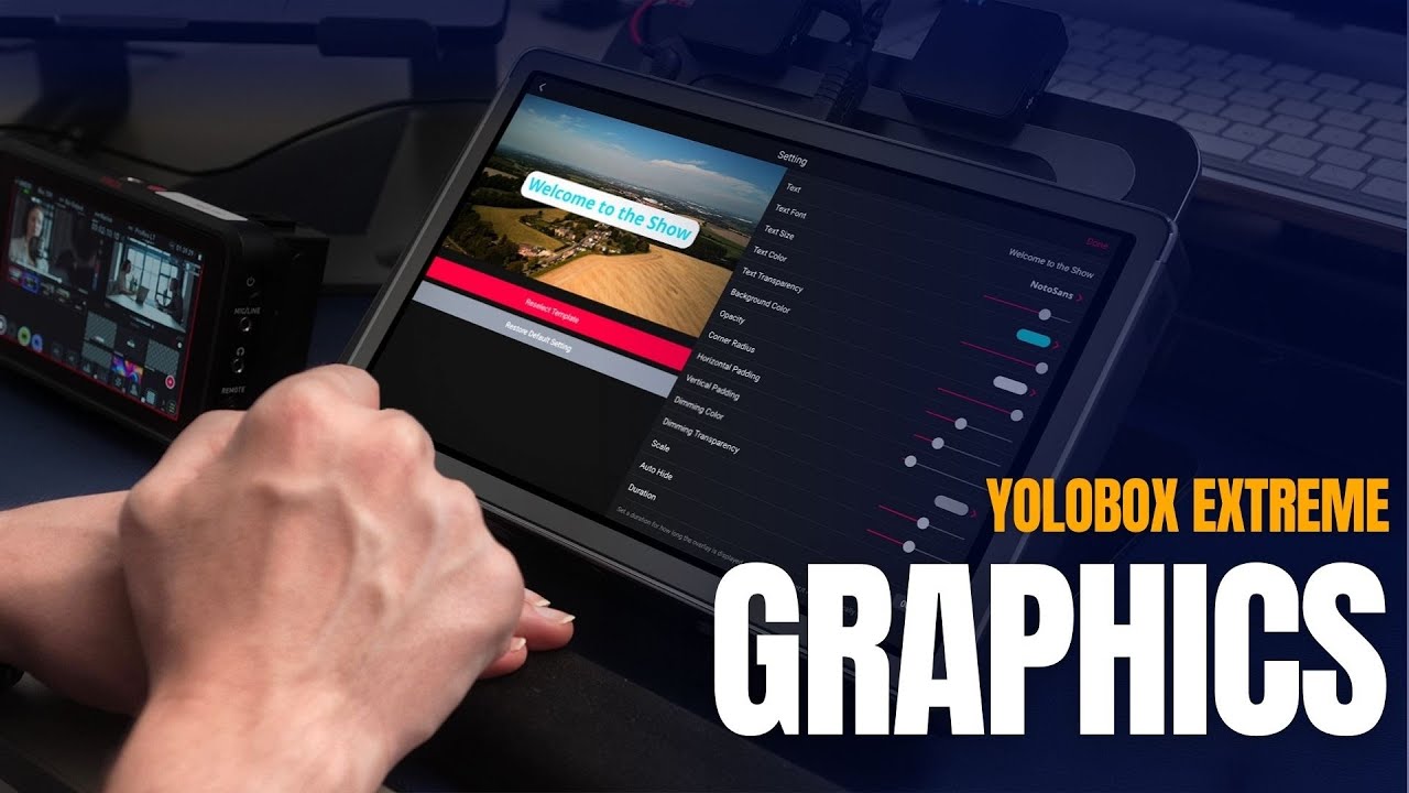 Upgrade Your Livestreams with Graphics: YoloBox Extreme