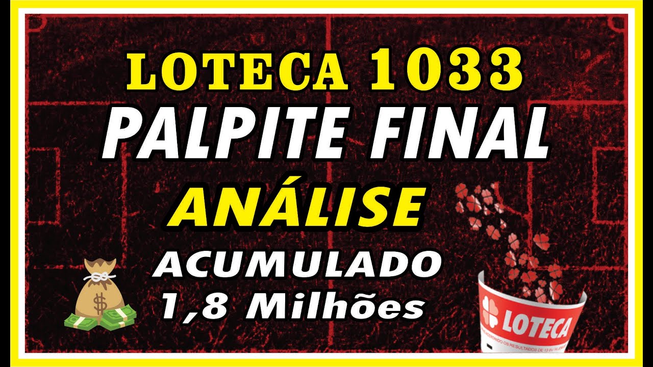 LOTECA 1033 - PALPITES E AN&Aacute;LISE FINAL