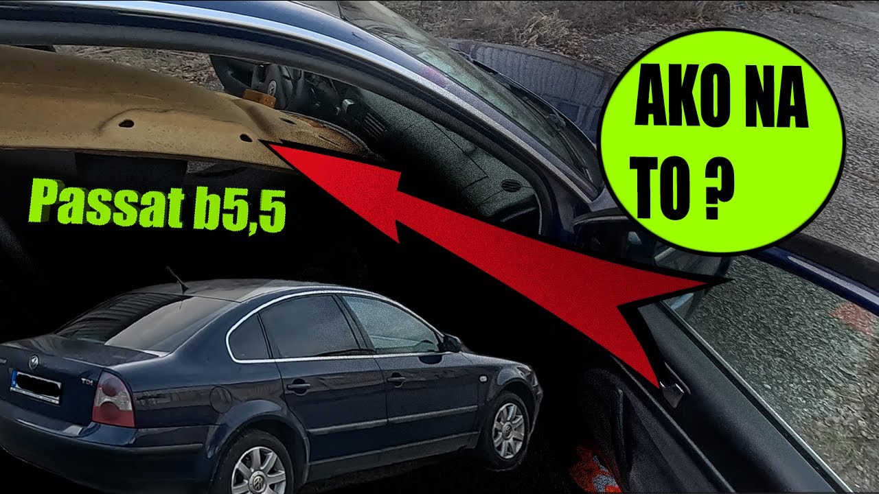DEMONTÁŽ STROPNICE /REMOVE HEADLINER PASSAT B5,5