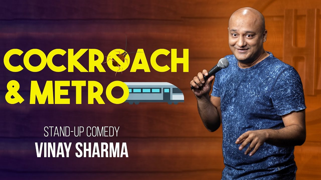 Cockroach & Metro | Vinay Sharma | Stand-up Comedy (10th video)
