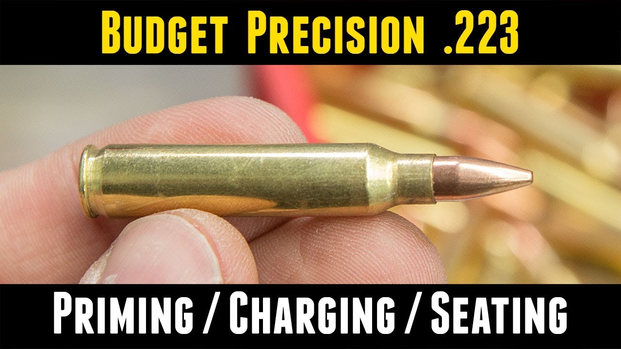 Budget Precision .223: Priming Charging Seating