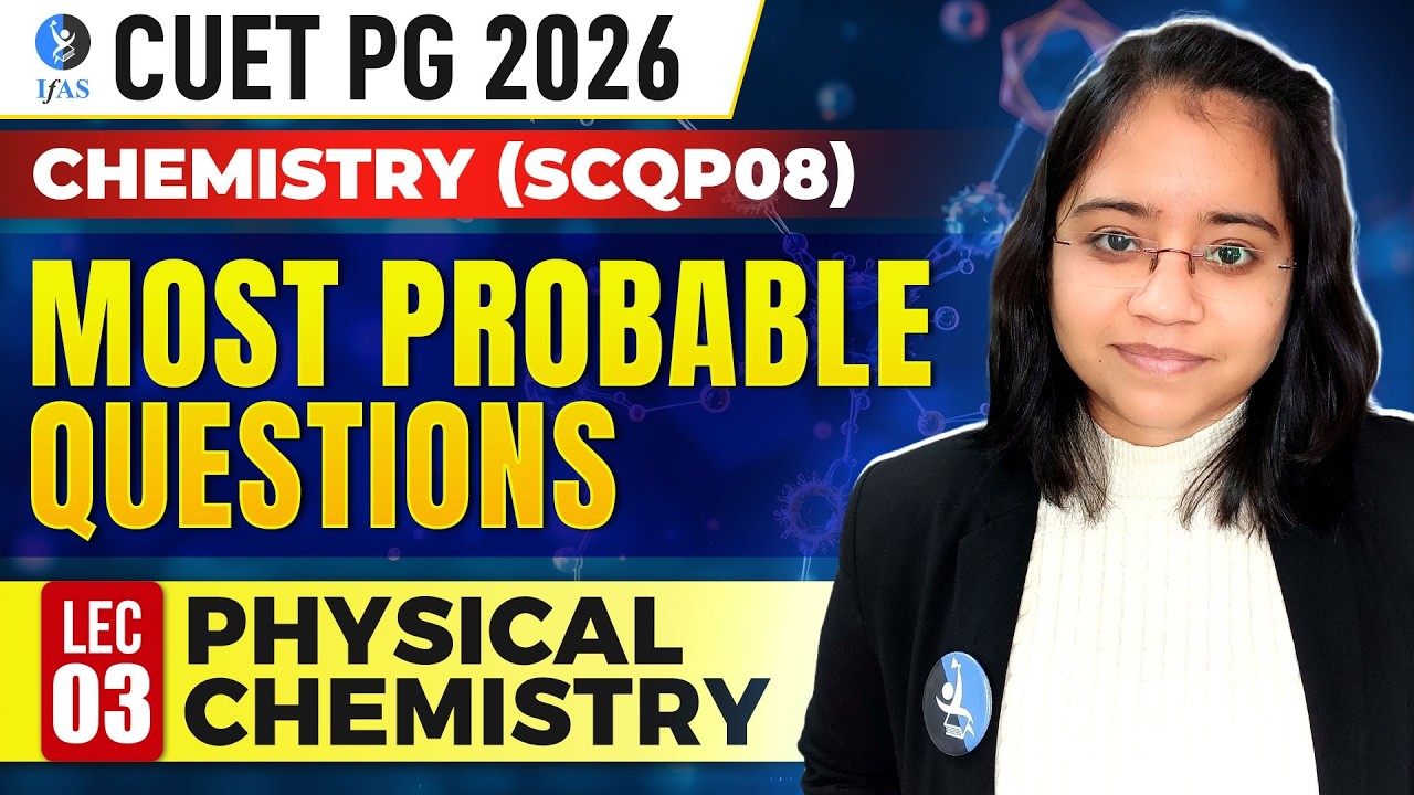 Physical Chemistry | CUET PG Chemistry 2026 | Most Probable Question | Lec-3 | IFAS