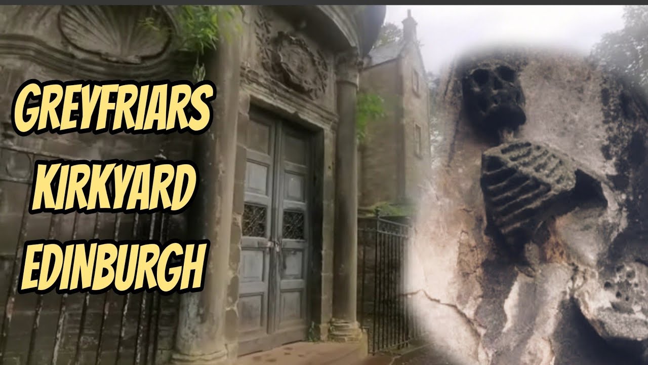 The Most Haunted Mausoleum On Earth - Greyfriars Kirkyard Edinburgh 