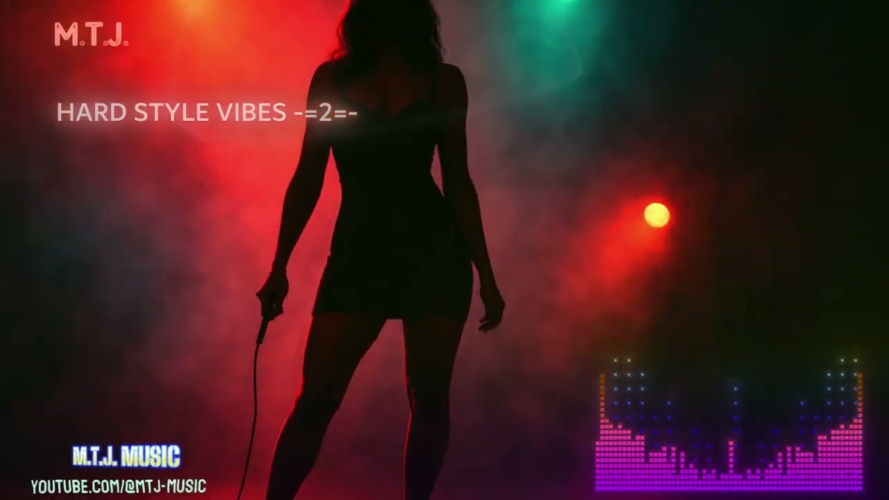 M.T.J.🎶Hard Style Vibes -=2=-🎶[M.T.J. Music]🎶HardStyle