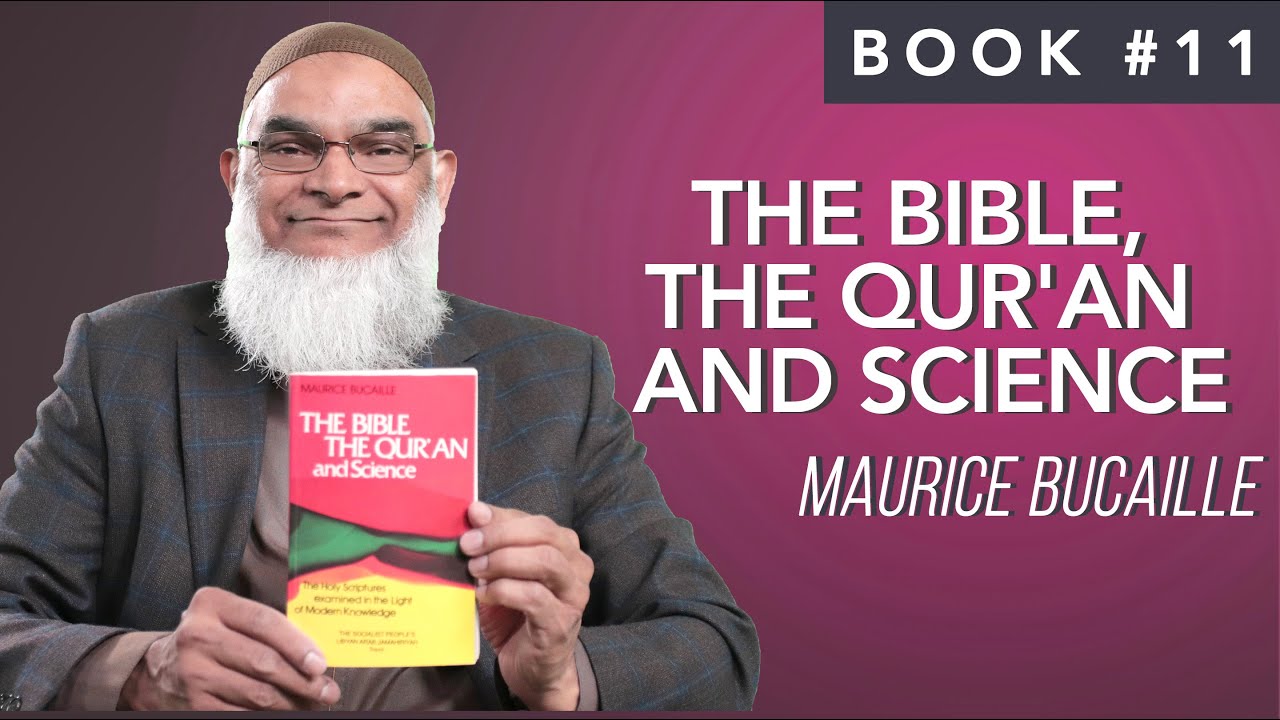 Book 11: The Bible, The Qur'an and Science | Maurice Bucaille | Ramadan 2021 series