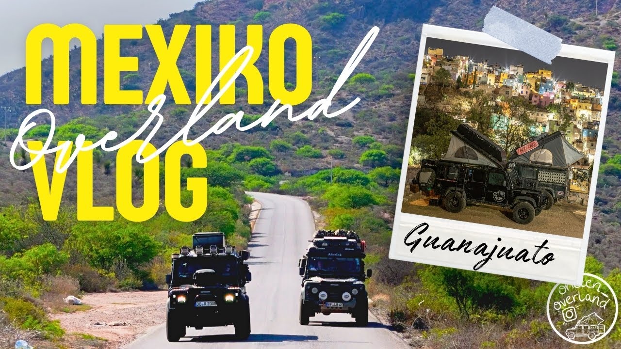 Diese Stadt mochten sogar wir! Im Defender durch Guanajuato - Mexiko! |S3F13